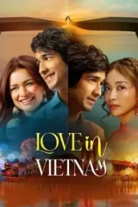Love in Vietnam 2025 Bollywood Full Movie HD Love in Vietnam 2025 Bollywood Full Movie HD
